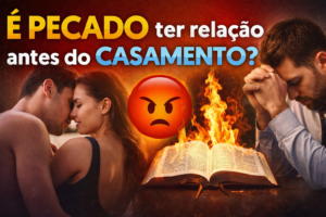 É pecado ter relação antes do casamento